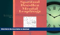 FAVORIT BOOK Spiritual Doodles and Mental Leapfrogs: Playbook for Unleashing Spiritual Self