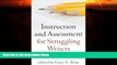 Big Deals  Instruction and Assessment for Struggling Writers: Evidence-Based Practices (Challenges