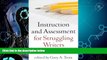Big Deals  Instruction and Assessment for Struggling Writers: Evidence-Based Practices (Challenges