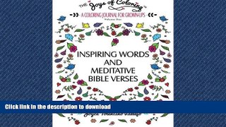 READ ONLINE The Joys of Coloring: Inspiring Words and Meditative Bible Verses A Coloring Journal