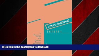 READ THE NEW BOOK Improvisational Therapy: A Practical Guide for Creative Clinical Strategies READ