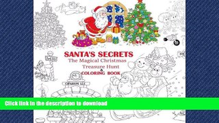 FAVORIT BOOK Santa s Secrets: The Magical Christmas Treasure Hunt and Coloring Book READ PDF BOOKS