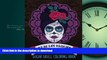FAVORIT BOOK Dia De Los Muertos: Sugar Skull Coloring Book: Unique Gifts For Women   Unique Gifts