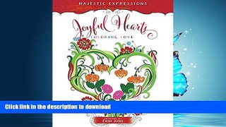 READ THE NEW BOOK Joyful Hearts: Coloring Love (Majestic Expressions) READ EBOOK