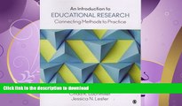 GET PDF  An Introduction to Educational Research: Connecting Methods to Practice FULL ONLINE