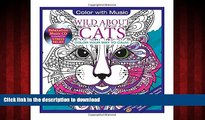 FAVORIT BOOK Wild About Cats Adult Coloring Book With Bonus Relaxation Music CD Included: Color