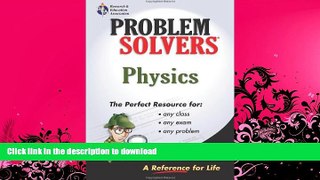 READ BOOK  The Physics Problem Solver (Problem Solvers Solution Guides)  PDF ONLINE