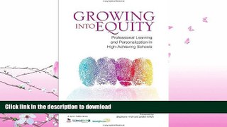 FAVORITE BOOK  Growing Into Equity: Professional Learning and Personalization in High-Achieving