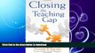 GET PDF  Closing the Teaching Gap: Coaching for Instructional Leaders  BOOK ONLINE