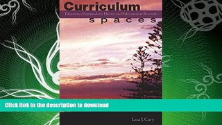 FAVORITE BOOK  Curriculum Spaces: Discourse, Postmodern Theory and Educational Research