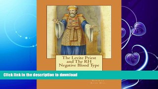 READ  The Levite Priest and The RH Negative Blood Type  BOOK ONLINE