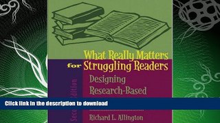 READ BOOK  What Really Matters for Struggling Readers: Designing Research-Based Programs (2nd
