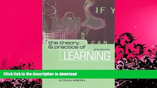 READ BOOK  The Theory and Practice of Learning (National Health Informatics Collection) FULL