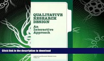 GET PDF  Qualitative Research Design: An Interactive Approach (Applied Social Research Methods)