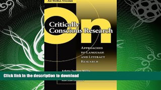 READ  On Critically Conscious Research: Approaches to Language and Literacy Research (an NCRLL