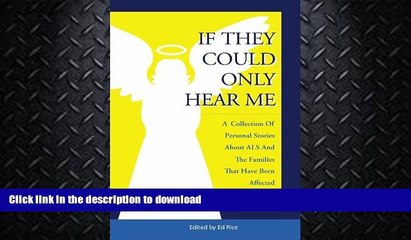 EBOOK ONLINE  If They Could Only Hear Me: A collection of personal stories about ALS and the