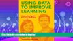 READ BOOK  Using Data to Improve Learning: A practical guide for busy teachers FULL ONLINE