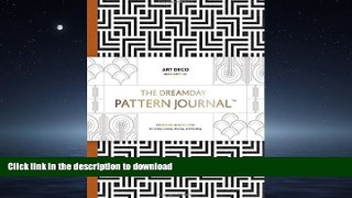 FAVORIT BOOK The Dreamday Pattern Journal: Art Deco - Manhattan: Coloring-in notebook for writing,