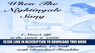 [PDF] When the Nightingale Sang - A Nurse s Life in the 1950s and 1960s Popular Online
