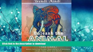 DOWNLOAD Unleash the Animal Within (the lines): Adult Coloring Books Best Sellers of Animals