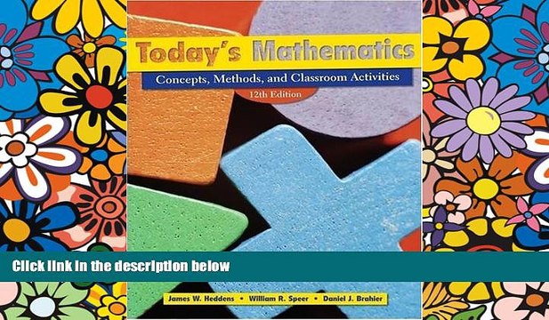 Big Deals Today s Mathematics: Concepts, Methods, and Classroom Activities, 12th Edition (Book
