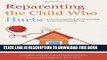 [PDF] Reparenting the Child Who Hurts: A Guide to Healing Developmental Trauma and Attachments