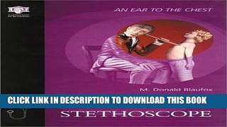 [PDF] An Ear to the Chest: An Illustrated History of the Evolution of the Stethoscope Full Online