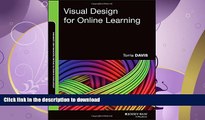 FAVORITE BOOK  Visual Design for Online Learning (Jossey-Bass Guides to Online Teaching and