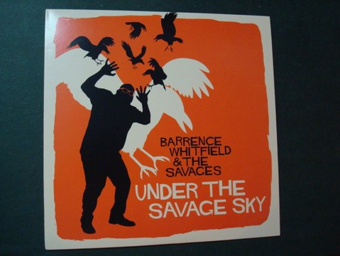 BARRENCE WHITFIELD & THE SAVAGES.''UNDER THE SAVAGE SKY.''.(KATY DIDN'T.)(12'' LP.)(2015.)