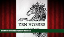 READ THE NEW BOOK Zen Horses: Drawing Amazing  Zen Doodle Horses! (Zen Doodle Art) (Volume 5) READ