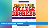 FAVORITE BOOK  Campus-Free College Degrees: Accredited Off-Campus College Degree Programs FULL