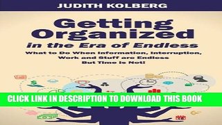 [PDF] Getting Organized In The Era of Endless: What To Do When Information, Interruption, Work and