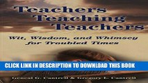 [PDF] Teachers Teaching Teachers: Wit, Wisdom, and Whimsey for Troubled Times (Extreme teaching: