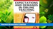 FAVORITE BOOK  Expectations and Demands in Online Teaching: Practical Experiences FULL ONLINE
