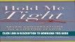 [PDF] Hold Me Tight: Seven Conversations for a Lifetime of Love Popular Online