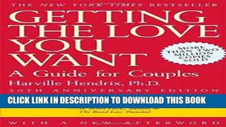 [PDF] Getting the Love You Want: A Guide for Couples, 20th Anniversary Edition Full Colection