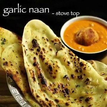 garlic naan recipe _ garlic butter naan recipe on tawa – stove top