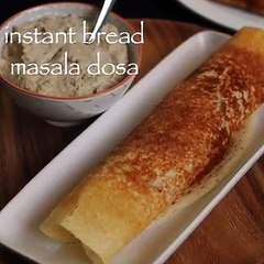 instant bread masala dosa recipe _ instant bread dosa recipe