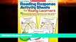 Big Deals  Just-Right Reading Response Activity Sheets for Young Learners: 50 Reproducible Graphic
