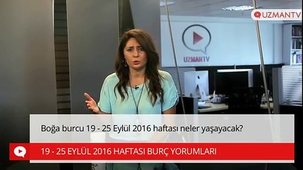 Boğa burcu 19 - 25 Eylül 2016 haftası neler yaşayacak?