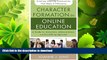 READ BOOK  Character Formation in Online Education: A Guide for Instructors, Administrators, and