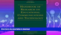 READ BOOK  Handbook of Research for Educational Communications and Technology: A Project of the