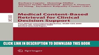 [PDF] Medical Content-Based Retrieval for Clinical Decision Support: First MICCAI International