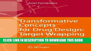 [PDF] Transformative Concepts for Drug Design: Target Wrapping Full Colection
