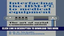 [PDF] Interfacing the IBM-PC to Medical Equipment: The Art of Serial Communication Full Colection