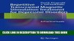 [PDF] Repetitive Transcranial Magnetic Stimulation Treatment for Depressive Disorders: A Practical