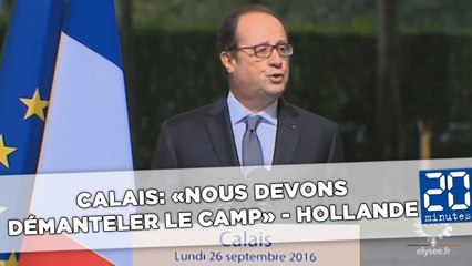 Calais: «Nous devons démanteler définitivement le camp», insiste Hollande