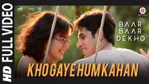 Kho Gaye Hum Kahan (Full Video) Baar Baar Dekho | Sidharth Malhotra & Katrina Kaif | New Song 2016 HD