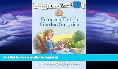 FAVORITE BOOK  Princess Faith s Garden Surprise (I Can Read! / Princess Parables) FULL ONLINE