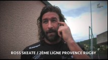 Ross Skeate après Aubenas / Provence Rugby